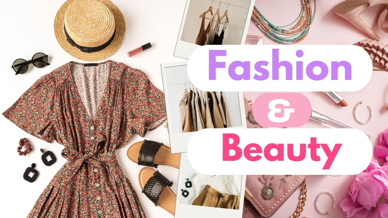 Fashion & Beauty